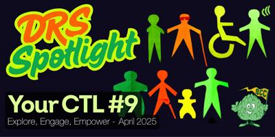 Your CTL #9: Explore, Engage, Empower - April 2025