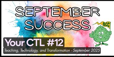 Your CTL #12: Teaching, Technology, and Transformation - September 2025