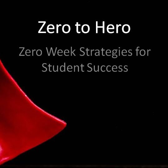 Zero to Hero: Zero Week Strategies for Student Success